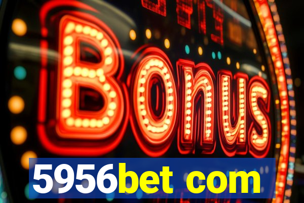 5956bet com